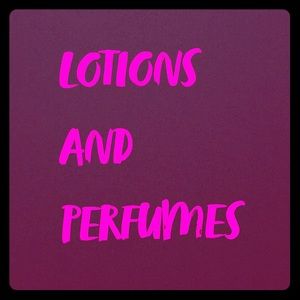 Lotions and perfumes 💕